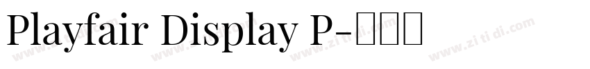 Playfair Display P字体转换 Playfair Display P字体转换